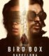 Bird Box: Barcelona izle