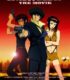 Cowboy Bebop: Tengoku no tobira izle